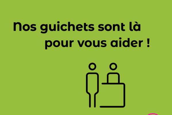 Rappel : horaires des guichets, services proposés